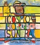 Chris Raschka, Christopher Raschka, Christopher/ Raschka Raschka, Chris Raschka - The Cosmobiography of Sun Ra
