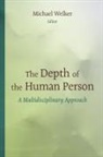 Michael Welker, Michael (EDT) Welker, Michael Welker - The Depth of the Human Person
