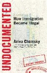 Aviva Chomsky - Undocumented