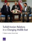 F. Larrabee, F. Stephen Larrabee, Alireza Nader - Turkish-Iranian Relations in a Changing Middle East