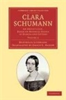 Berthold Litzmann - Clara Schumann: Volume 2