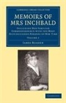 James Boaden, Boaden James - Memoirs of Mrs Inchbald: Volume 1