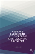 L Conner, L. Conner, Lynne Conner - Audience Engagement and the Role of Arts Talk in the Digital Era