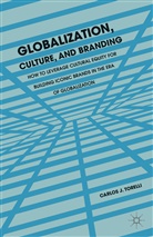C Torelli, C. Torelli, Carlos J. Torelli - Globalization, Culture and Branding