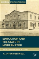 G Espinoza, G. Espinoza, G. Antonio Espinoza - Education and the State in Modern Peru