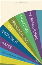 I Kallianiotis, I. Kallianiotis, Ioannis N. Kallianiotis, Ioannis N. Kallianiotis Kallianiotis, John N. Kallianiotis, John N. Kallianiotis Kallianiotis - International Financial Transactions and Exchange Rates