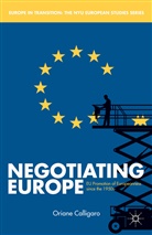 O Calligaro, O. Calligaro, Oriane Calligaro - Negotiating Europe