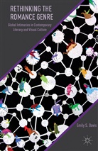 E Davis, E. Davis, Emily S. Davis - Rethinking the Romance Genre