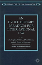 J Gillroy, J. Gillroy, John Martin Gillroy - Evolutionary Paradigm for International Law