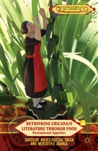 Nieves Abarca Pascual Soler, Kenneth A Loparo, Abarca, Abarca, M Abarca, M. Abarca... - Rethinking Chicana/o Literature Through Food