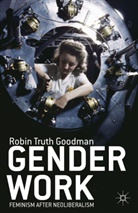 R Goodman, R. Goodman, Robin Truth Goodman - Gender Work