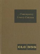 Gale, Lawrence J. Trudeau - Contemporary Literary Criticism: Criticism of the Works of Today's Novelists, Poets, Playwrights, Short Story Writers, Scriptwriters, and Other Creati