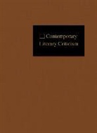Gale, Lawrence J. Trudeau - Contemporary Literary Criticism: Criticism of the Works of Today's Novelists, Poets, Playwrights, Short Story Writers, Scriptwriters, and Other Creati
