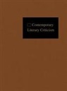 Gale, Lawrence J. Trudeau - Contemporary Literary Criticism: Criticism of the Works of Today's Novelists, Poets, Playwrights, Short Story Writers, Scriptwriters, and Other Creati