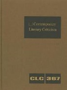 Gale, Lawrence J. Trudeau - Contemporary Literary Criticism: Criticism of the Works of Today's Novelists, Poets, Playwrights, Short Story Writers, Scriptwriters, and Other Creati