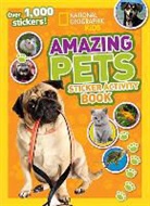 David Alderton, National Kids, National Geographic Kids - Amazing Pets Sticker Activity Book