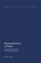 Tony Kim - Reasonableness of Faith