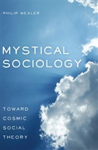 Philip Wexler - Mystical Sociology