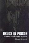 Steve Gravett, Gravett Steve - Drugs in Prison