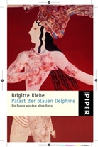 Brigitte Riebe - Palast der blauen Delphine