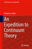 Wolfgang H Müller, Wolfgang H. Müller - An Expedition to Continuum Theory