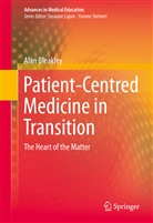 Alan Bleakley - Patient-Centred Medicine in Transition