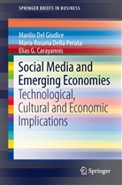 Ca, Elias G. Carayannis, Manli Del Giudice, Manlio Del Giudice, Maria R. Della Peruta, Maria Rosari Della Peruta... - Social Media and Emerging Economies