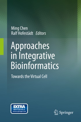 Min Chen, Ming Chen, Hofestädt, Hofestädt, Ralf Hofestädt - Approaches in Integrative Bioinformatics Towards the Virtual Cell. Book + Online Access