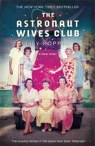 Lily Koppel - The Astronaut Wives Club
