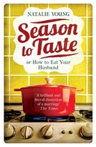 Natalie Young, Young Natalie - Season to Taste Or How to Eat Your Husband