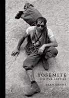 Glen Denny, Glenn Denny - Yosemite in the Sixties