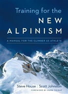Steve House, Scott Johnston, Erik Brooks - Training for the New Alpinism