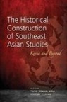 Victor T. King, Park Seung Woo - The Historical Construction of Southeast Asian Studies