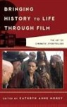 Kathryn Morey, Kathryn Anne Morey, Kathryn Morey, Kathryn Anne Morey - Bringing History to Life Through Film