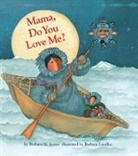 Barbara M Joosse, Barbara M. Joosse, Joosse Barbara M., Barbara Lavallee, Barbara Lavallee, Lavallee Barbara - Mama, Do You Love Me?