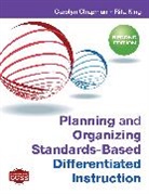 Carolyn M Chapman, Carolyn M (International Educational Cons Chapman, Carolyn M M Chapman, Carolyn M. Chapman, Carolyn M. King Chapman, Carolyn M. M. King Chapman... - Planning and Organizing Standards-Based Differentiated Instruction