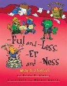 Brian P Cleary, Brian P. Cleary, Brian P./ Goneau Cleary, Martin Goneau - -Ful and -Less, -Er and -Ness
