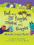 Brian P Cleary, Brian P. Cleary, Brian P./ Gable Cleary, Brian Gable - Feet and Puppies, Thieves and Guppies