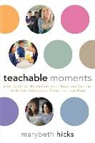 Marybeth Hicks - Teachable Moments