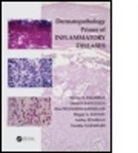 Steven R. Feldman, Steven R. (Wake Forest University School Feldman, Steven R. (Wake Forest University School of Medicine Feldman, Steven R. Sangueza Feldman, Ashley Feneran, Ashley (Department of Dermatology Feneran... - Dermatopathology Primer of Inflammatory Diseases