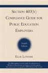 Eleanor A. Lowder, Ellie Lowder, Lowder Ellie - Section 403(b) Compliance Guide for Public Education Employers
