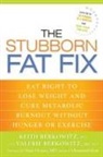 Keith Berkowitz, Valerie Berkowitz, James M. Citrin - The Stubborn Fat Fix