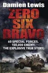 Damien Lewis - Zero Six Bravo
