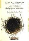 Juan Goytisolo - Las virtudes del pájaro solitario