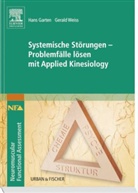 Garte, Han Garten, Hans Garten, Weiss, Gerald Weiss - Systemische Störungen - Problemfälle lösen mit Applied Kinesiology