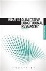Bren Neale, Neale Bren, Graham Crow - What is Qualitative Longitudinal Research?
