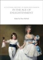 Peter McNeil, Mcneil Peter, Peter McNeil - A Cultural History of Dress and Fashion in the Age of Enlightenment