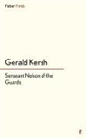 Gerald Kersh - Sergeant Nelson of the Guards