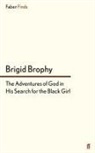Brigid Brophy - The Adventures of God in His Search for the Black Girl
