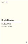Brigid Brophy, Brophy Brigid - Black and White